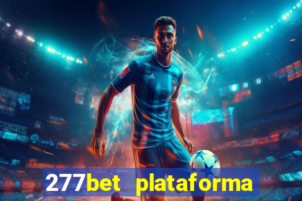 277bet plataforma de jogos